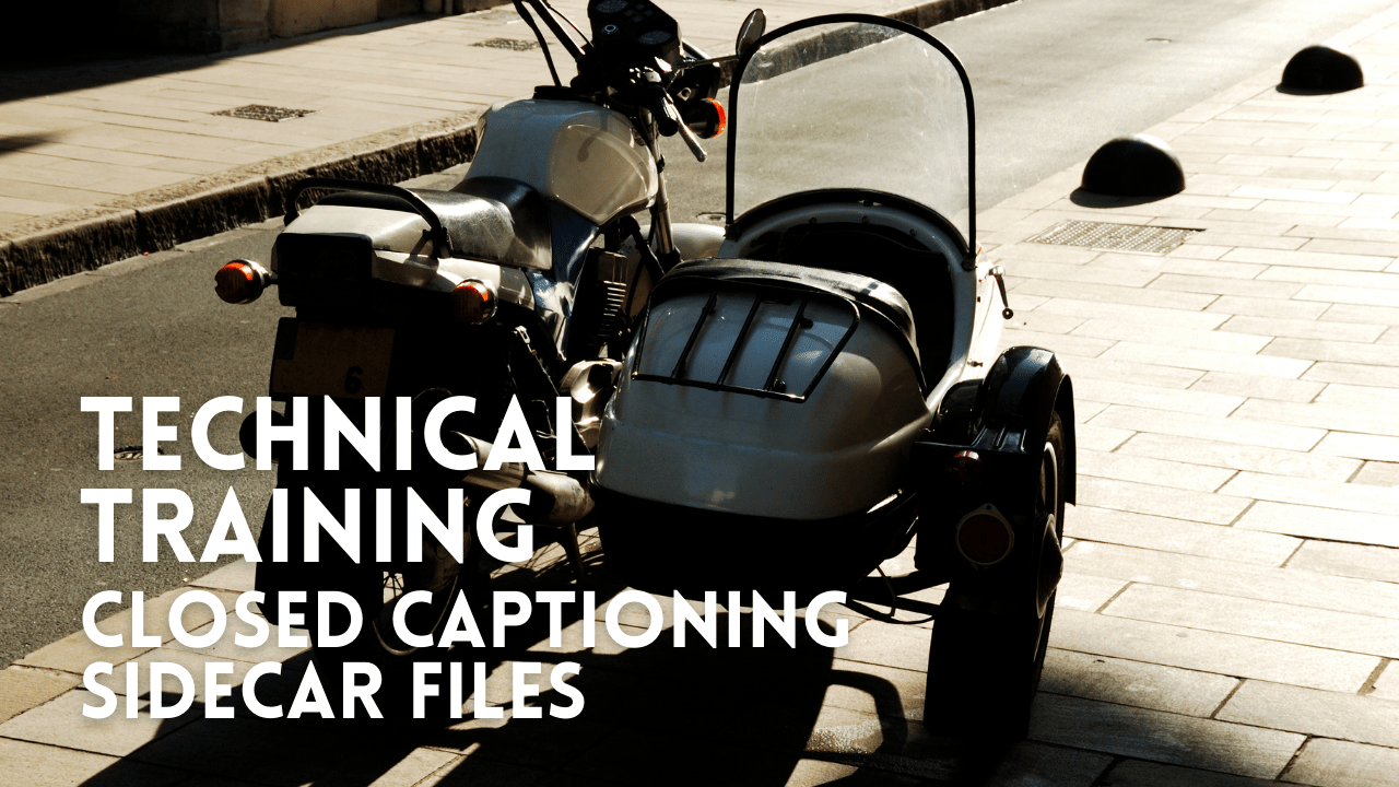 Closed Captioning Sidecar Files